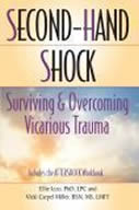 SECOND-HAND SHOCK: SURVIVING & OVERCOMING VICARIOUS TRAUMA